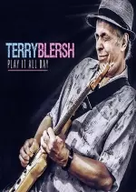 Terry Blersh - Play It All Day  [Albums]