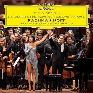 Yuja Wang, Los Angeles Philharmonic & Gustavo Dudamel - Rachmaninoff: The Piano Concertos & Paganini Rhapsody  [Albums]