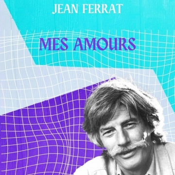 Jean Ferrat - Mes Amours  [Albums]