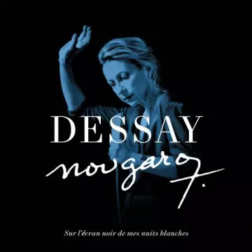 Natalie Dessay - Nougaro : Sur l'écran noir de mes nuits blanches  [Albums]