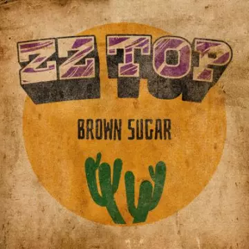 ZZ Top - Brown Sugar  [Albums]